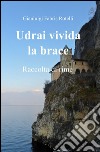 Udrai vivida la brace libro di Fabris Rotelli Gianluigi