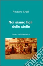 Noi siamo figli delle stelle