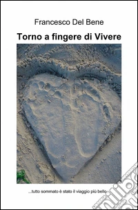 Torno a fingere di vivere libro