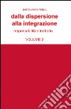 Dalla dispersione alla integrazione. Vol. 2 libro di Perna Bartolomeo