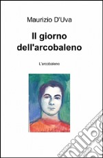 Il giorno dell'arcobaleno