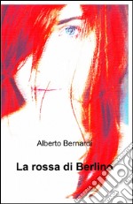 La rossa di Berlino libro