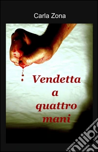 Vendetta a quattro mani libro