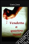 Vendetta a quattro mani libro