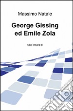 George Gissing ed Emile Zola libro