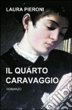 Il quarto Caravaggio