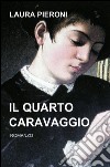 Il quarto Caravaggio libro