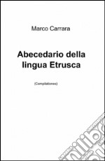 Abecedario della lingua etrusca libro