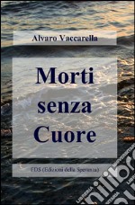 Morti senza cuore libro