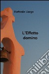 L'effetto domino libro di Verga Raffaella