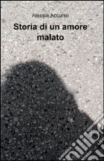 Storia di un amore malato libro