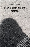 Storia di un amore malato libro