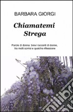 Chiamatemi strega libro