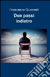 Due passi indietro libro
