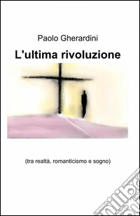 L'ultima rivoluzione libro