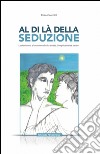 Al di là della seduzione libro di Carchidi Enzo