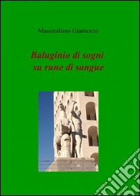 Baluginio di sogni su rune di sangue libro