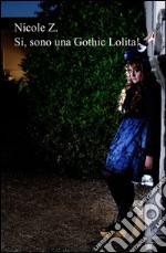 Si sono una gothic lolita! libro