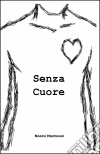 Senza cuore libro