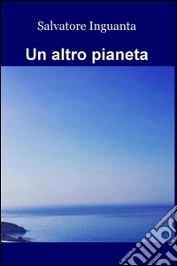 Un altro pianeta libro
