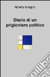 Diario di un prigioniero politico libro