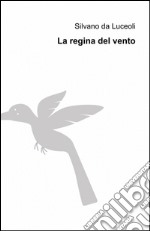 La regina del vento libro