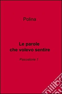 Le parole che volevo sentire
