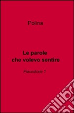 Le parole che volevo sentire libro