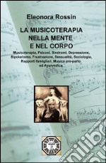 La musicoterapia nella mente e nel corpo libro