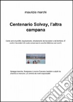 Centenario Solvay, l'altra campana libro