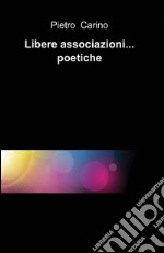 Libere associazioni... poetiche