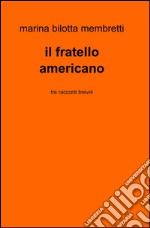 Il fratello americano libro