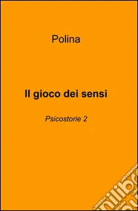 Il gioco dei sensi