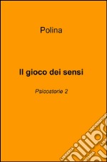 Il gioco dei sensi libro