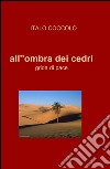 All'ombra dei cedri libro di Coccolo Italo