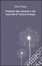 Il lessico dei romanzi e dei racconti di Tiziano Scarpa