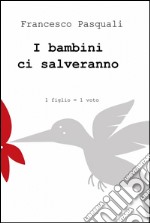 I bambini ci salveranno libro