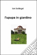 L'upupa in giardino