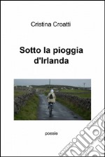 Sotto la pioggia d'Irlanda libro