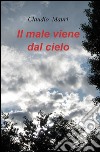 Il male viene dal cielo libro