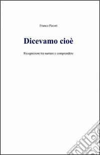 Dicevamo cioè