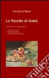 Le ricette di Gabò libro