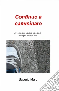 Continuo a camminare