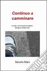 Continuo a camminare