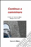 Continuo a camminare libro