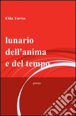 Lunario dell'anima e del tempo libro