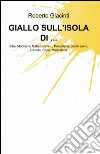 Giallo sull'isola di... libro di Giacinti Roberto