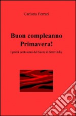 Buon compleanno primavera!