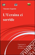 L'Ucraina ci sorride libro