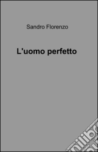L'uomo perfetto